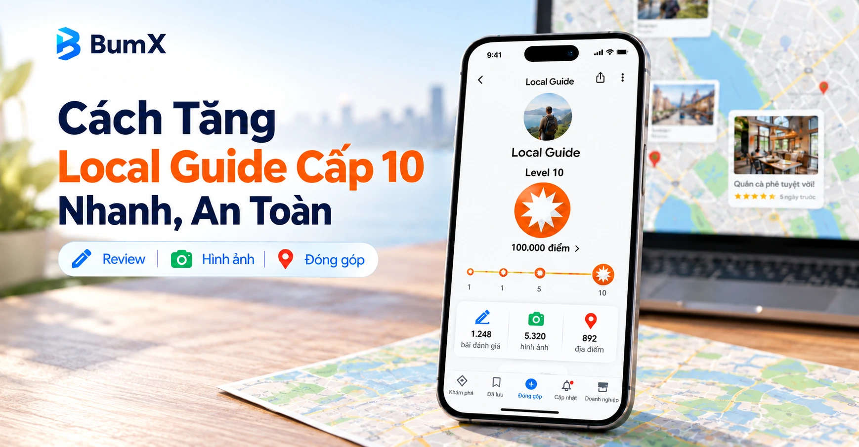 Cách Tăng Local Guide Cấp 10 Nhanh, Hiệu Quả