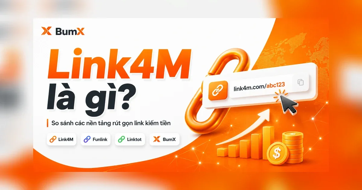 Link4M là gì? So sánh các nền tảng rút gọn link kiếm tiền