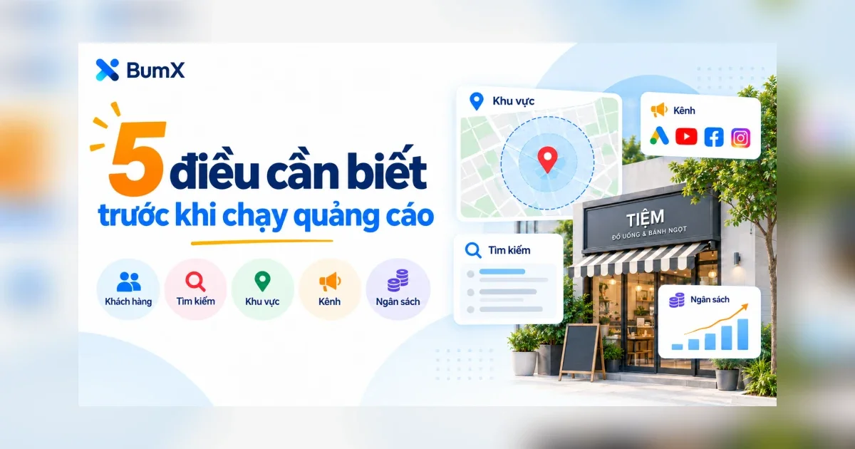 5 điều chủ quán cần biết trước khi chạy quảng cáo Google Maps