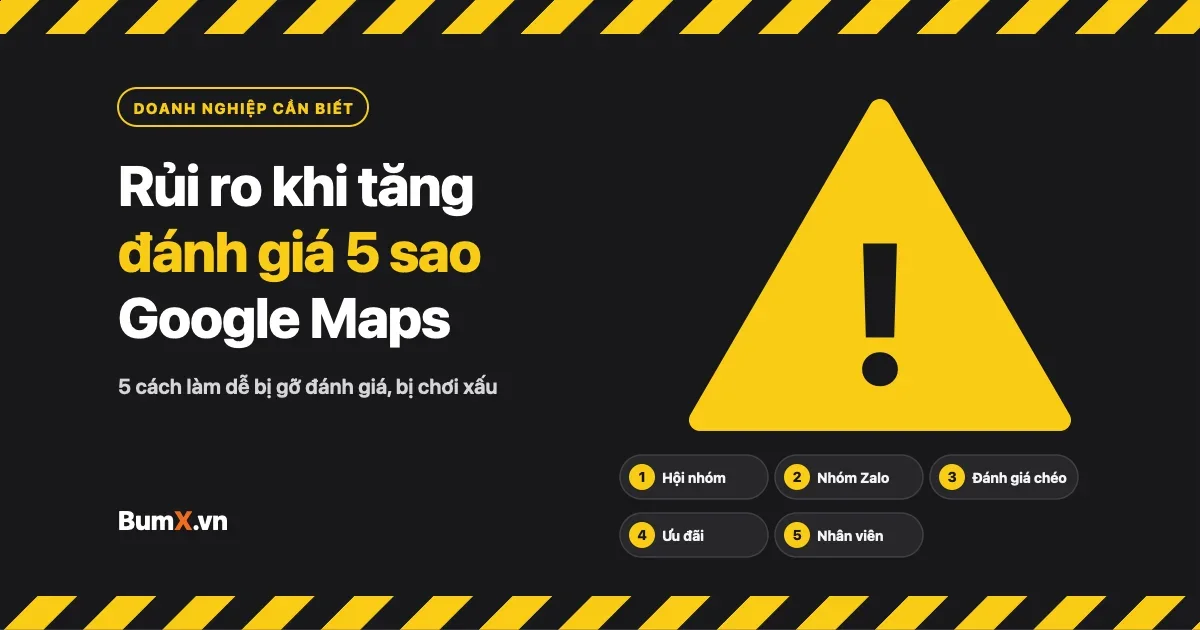 Rủi Ro Tăng Đánh Giá 5 Sao Google Maps Doanh Nghiệp Cần Biết