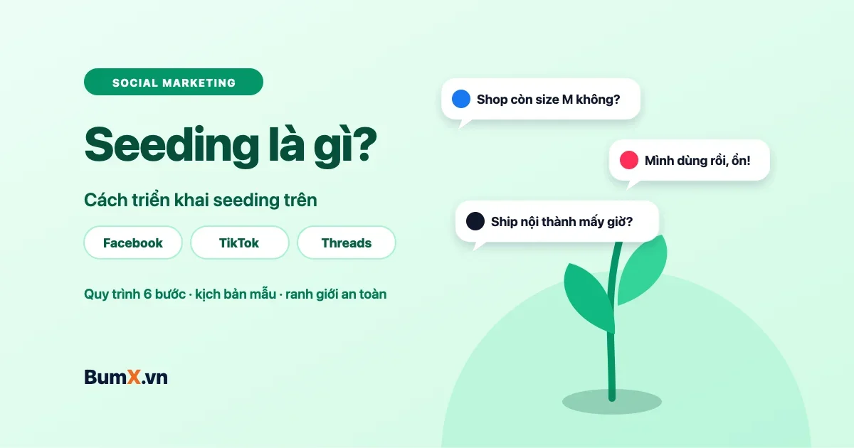 Seeding Là Gì? Cách Seeding Facebook, TikTok, Threads