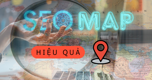 5 bước SEO Map hiệu quả lên top nhanh chóng đơn giản