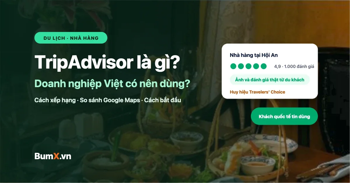 TripAdvisor Là Gì? Doanh Nghiệp Việt Có Nên Dùng Không?